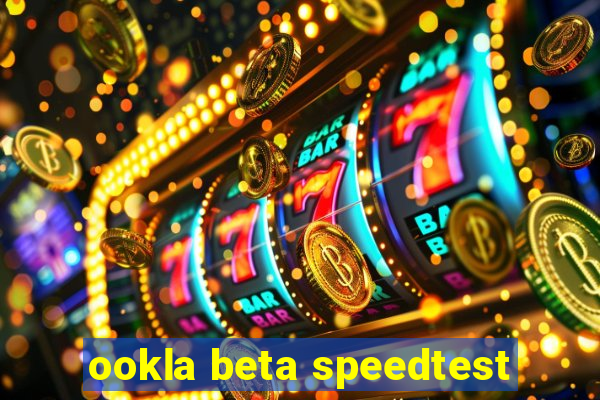 ookla beta speedtest